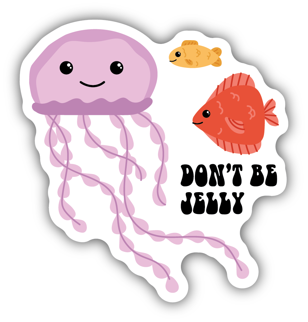 lilac colored jelly fish, red fish, and orange fish on a white background with text that says "don't be jelly"
