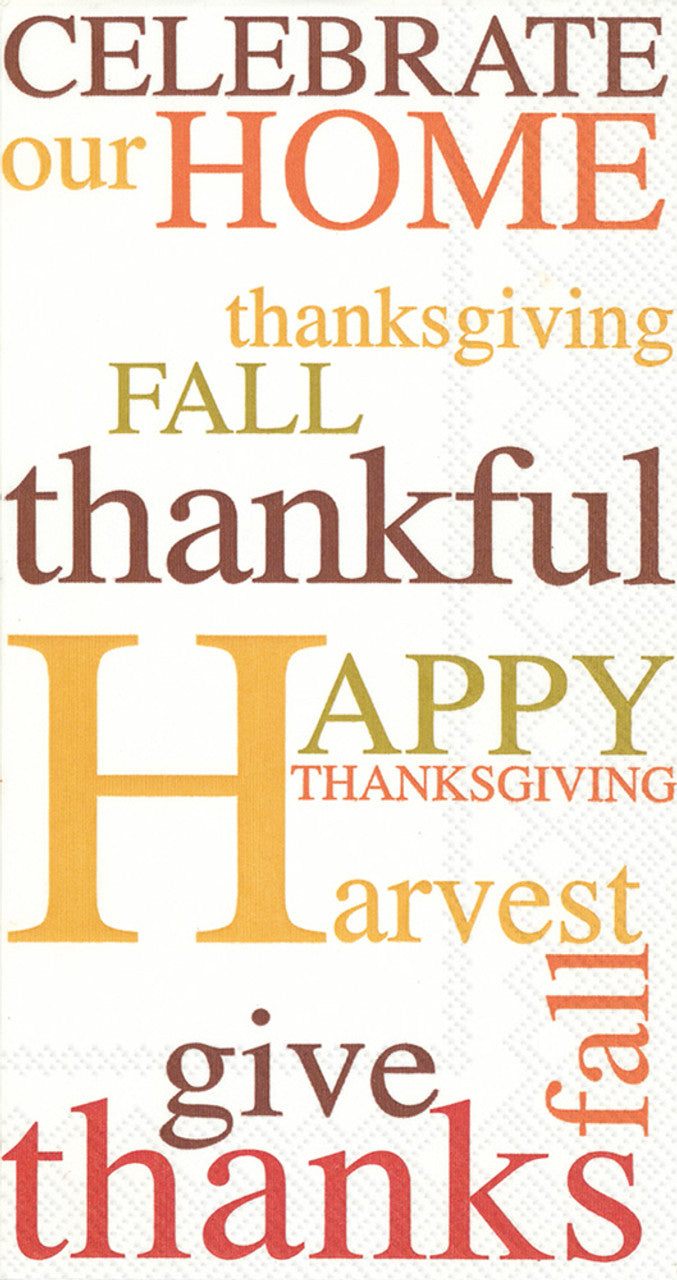 white guest napkin printed with "celebrate our home, happy thanks giving, give thanks" in hues of orange, green, and brown.