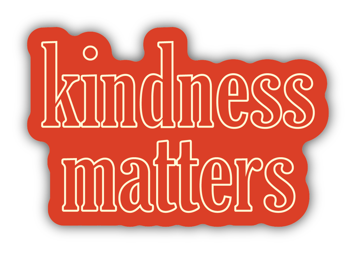 sticker on white background. sticker has orange background with "kindness matters" outlined in off-white.