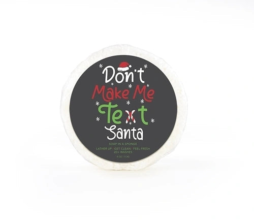 shower sponge with " don't make me text santa" printed on the label.