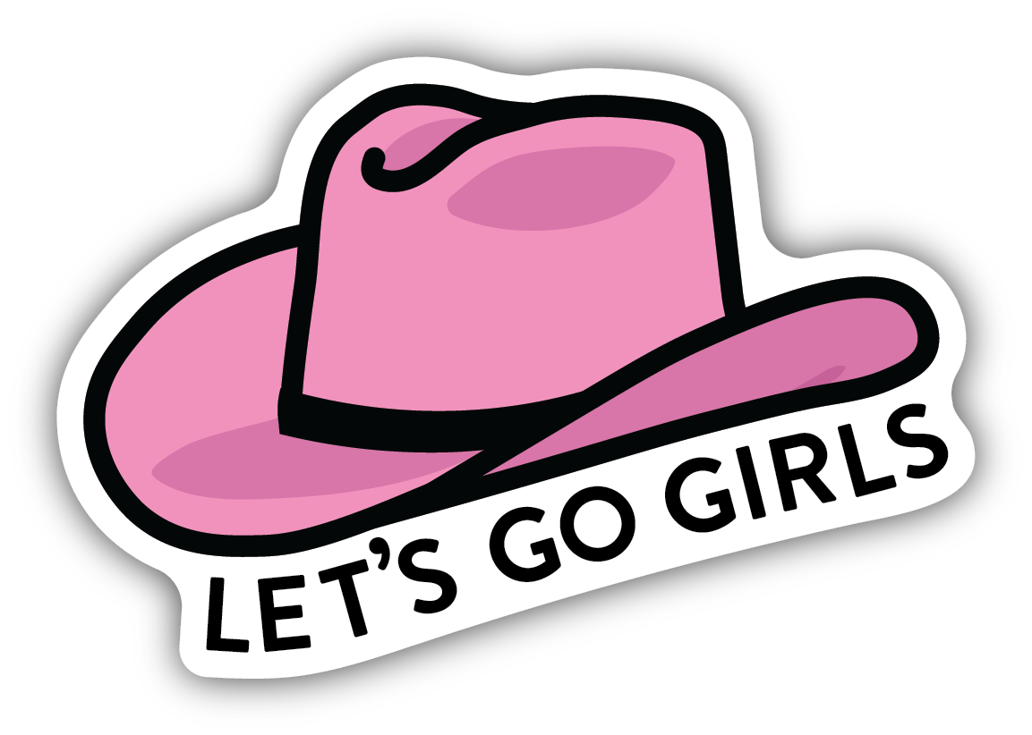 pink cowgirl hat with text below saying "let's go girls"
