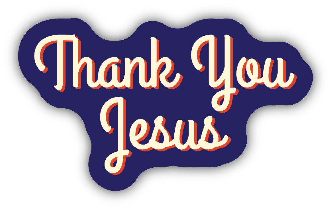 Blue background with red and cream text "thank you Jesus"