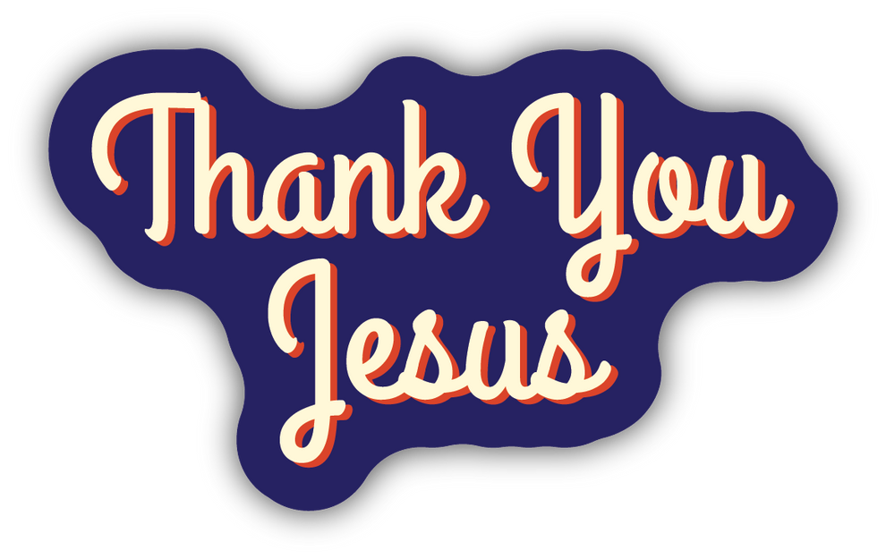 Stickers Northwest - Thank You Jesus Sticker – Kitchen Store & More