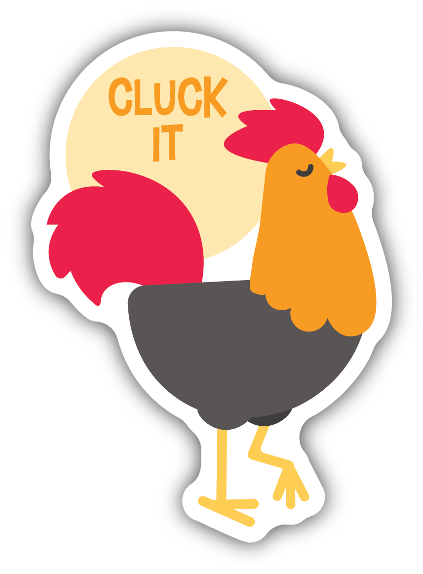 graphic of a rooster with text above "Cluck It" 