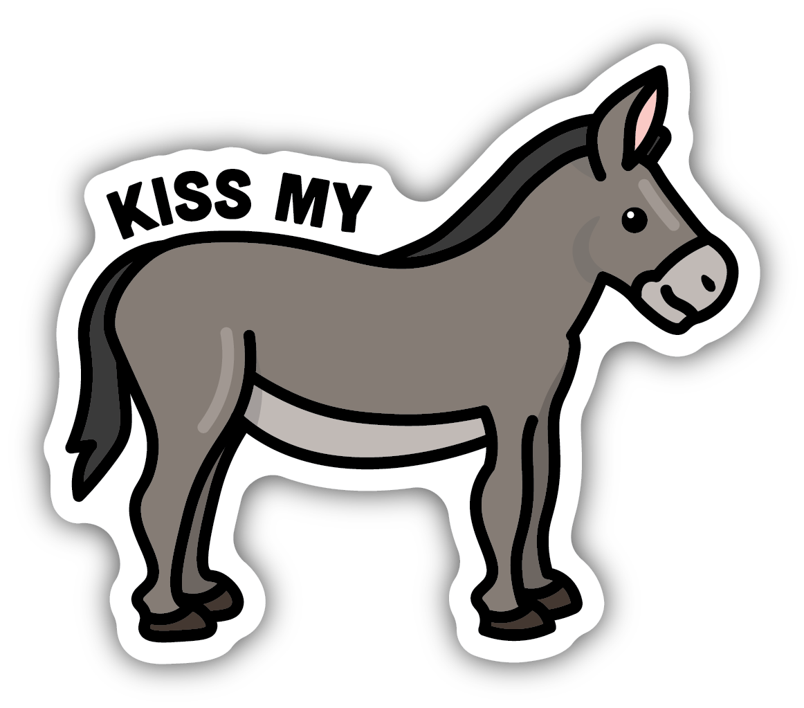 grey donkey with "kiss my" text
