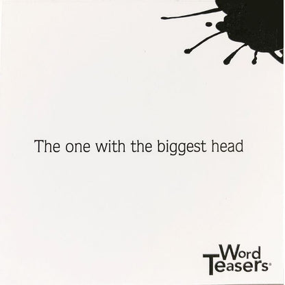 Example of a Word Teasers: Riddles game card with the phrase "the one with the biggest head."