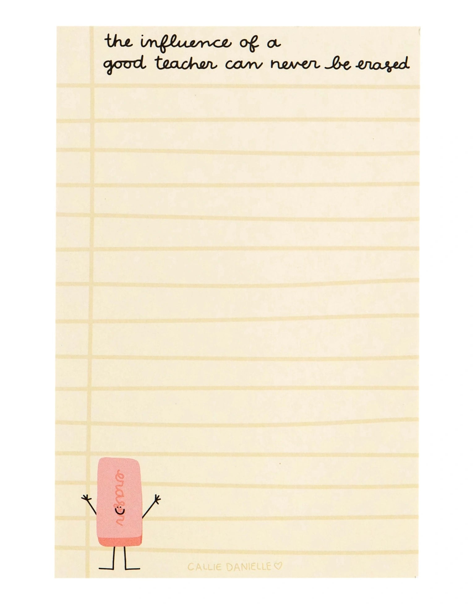 Notepad with lined paper and a cartoon eraser, featuring text about a teacher's influence.