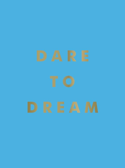 Dare To Dream