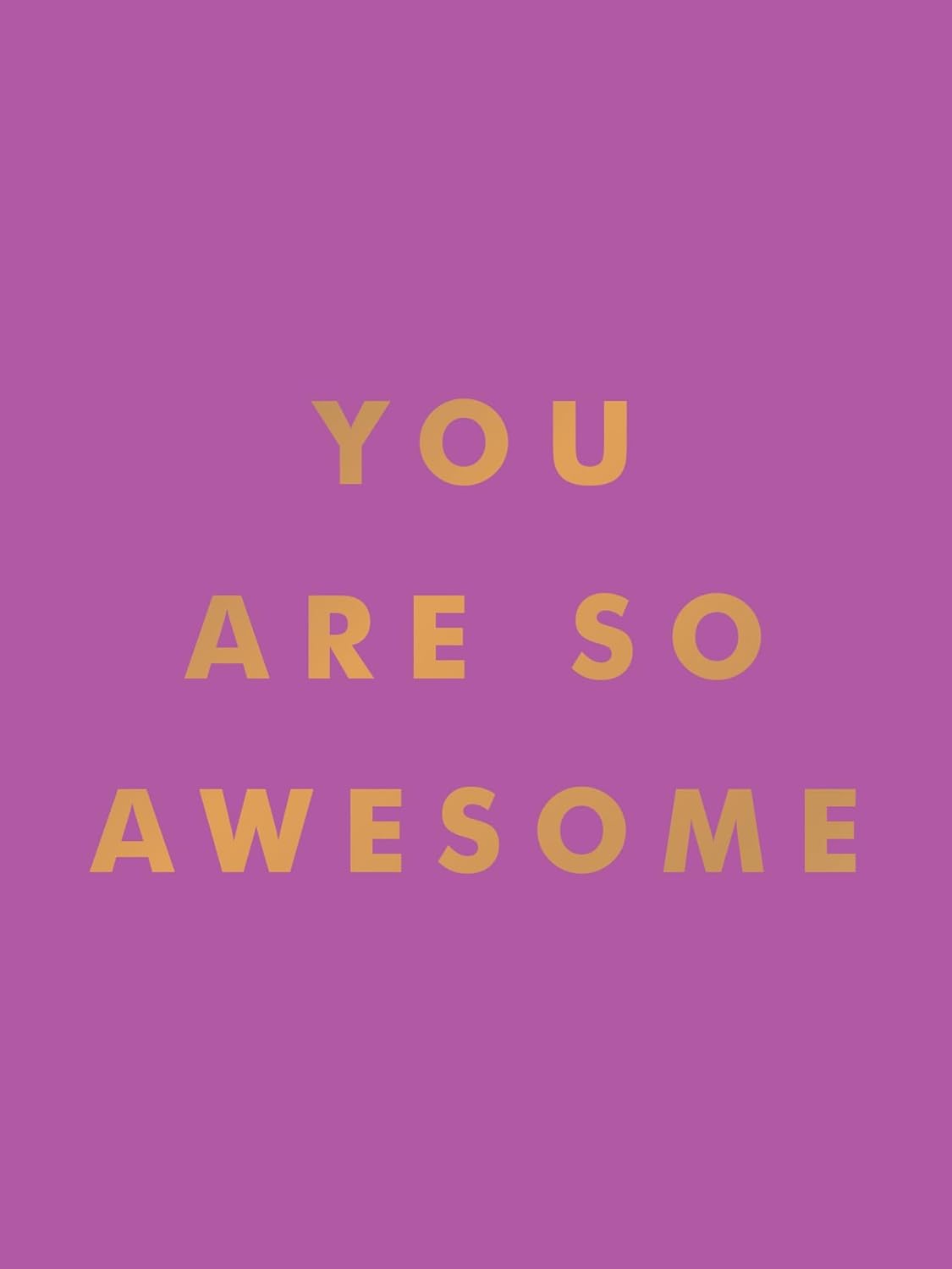 Purple cover of book with gold text 'YOU ARE SO AWESOME'