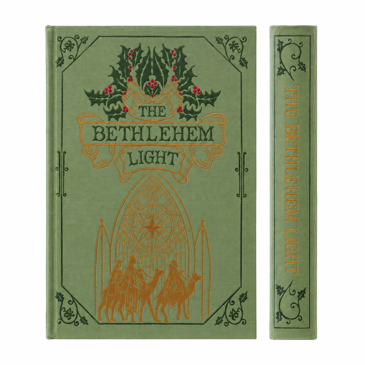 A hardcover book box titled 'The Bethlehem Light' shown front and spine views against a plain white background. The cover is sage green with ornate gold-toned decorative border details, holly with small red berries, and an illustrated archway with 3 wise men on camels.