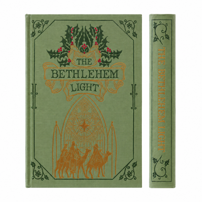 A hardcover book box titled 'The Bethlehem Light' shown front and spine views against a plain white background. The cover is sage green with ornate gold-toned decorative border details, holly with small red berries, and an illustrated archway with 3 wise men on camels.
