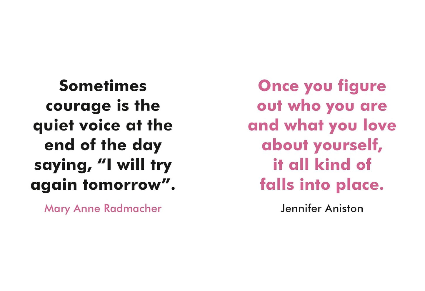 Two motivational quotes by Mary Anne Radmacher and Jennifer Aniston on a white background.