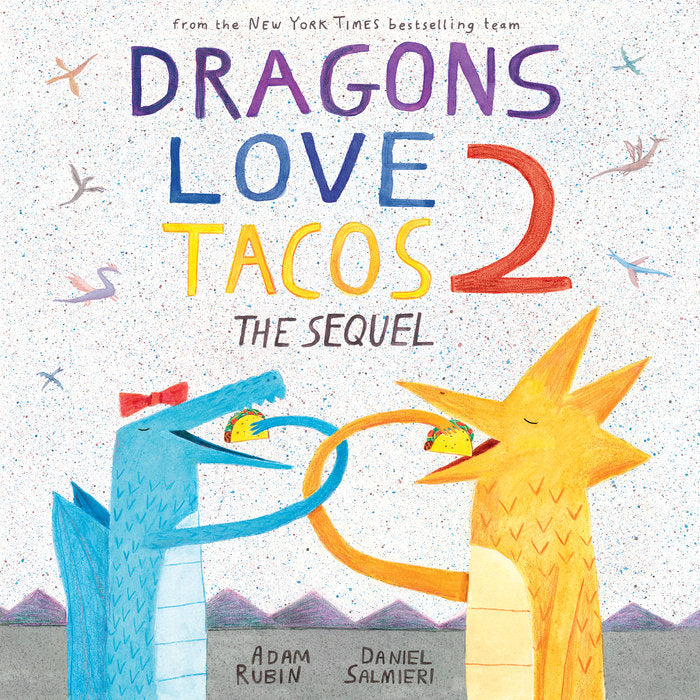 book cover to Dragons Love Tacos 2: The Sequel by Adam Rubin