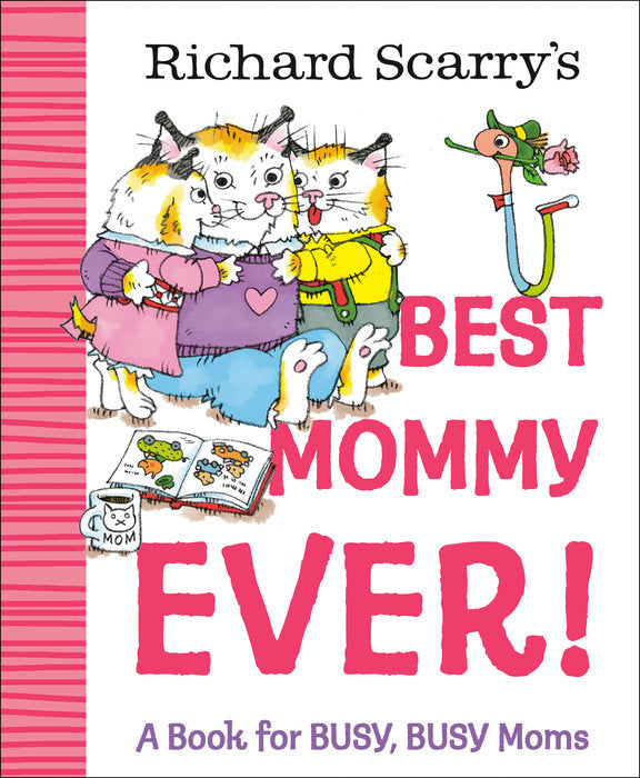 book cover of Richard Scarry's Best Mommy Ever!