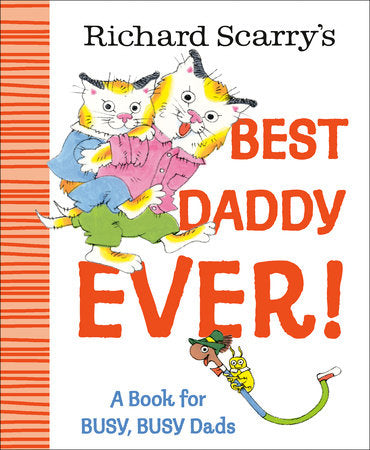 book cover of Richard Scarry's Best Daddy Ever!
