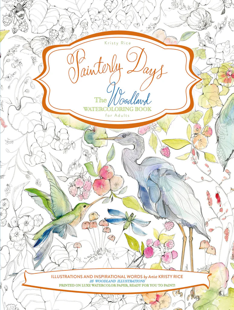 Front cover of book 'Paintery Days: The Woodland Watercolor Coloring Book for Adults' by Kristy Rice, featuring illustrated birds, flowers, and foliage in a watercolor style over a lightly sketched line-art background.
