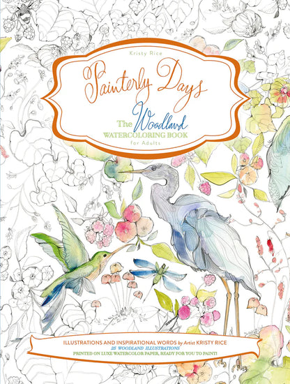 Front cover of book 'Paintery Days: The Woodland Watercolor Coloring Book for Adults' by Kristy Rice, featuring illustrated birds, flowers, and foliage in a watercolor style over a lightly sketched line-art background.