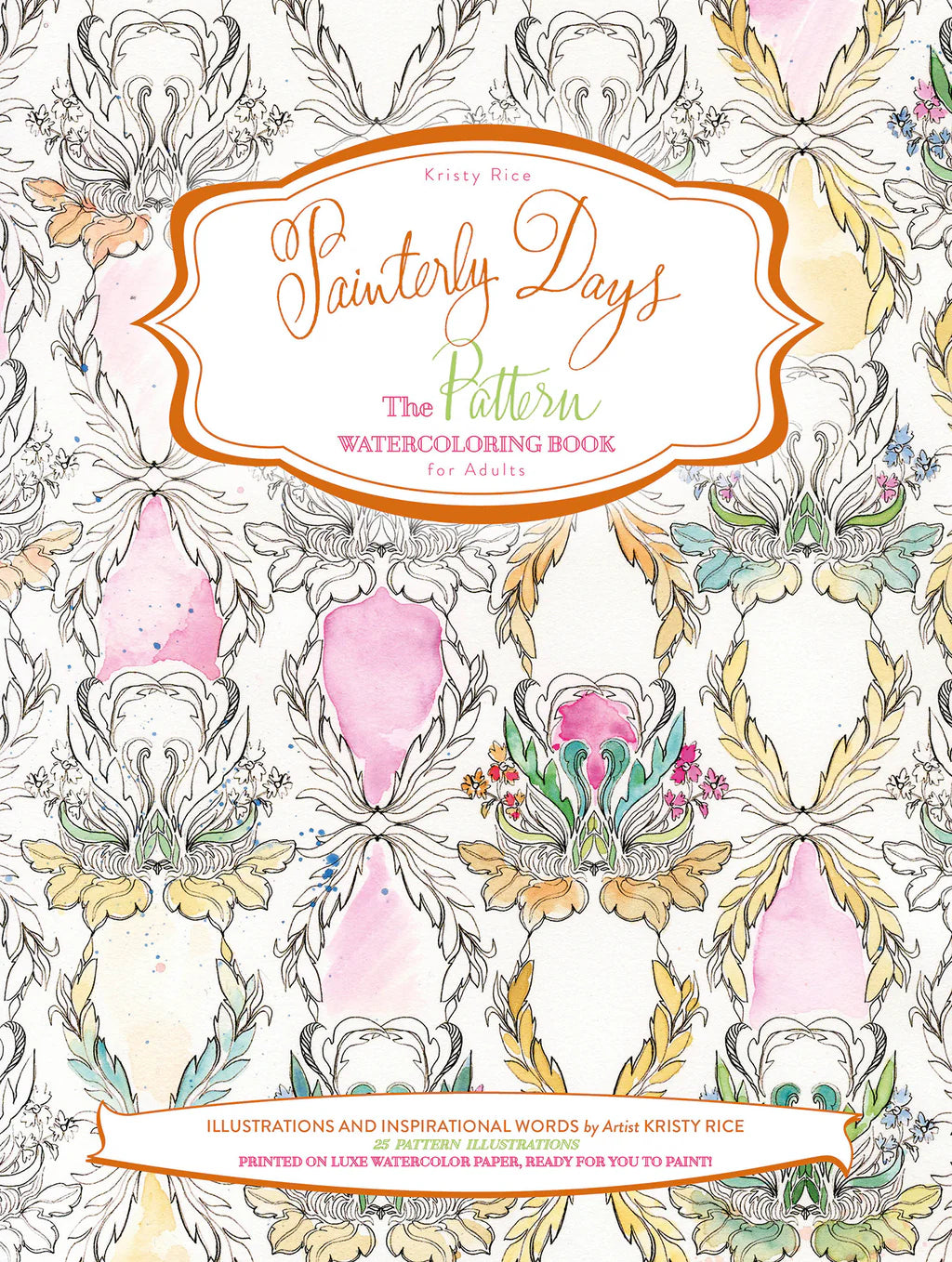 Front cover of book 'Painterly Days: The Pattern Watercoloring Book for Adults' by Krispy Rice, featuring an intricate watercolor floral pattern with pink, gold, and green details on a white background.