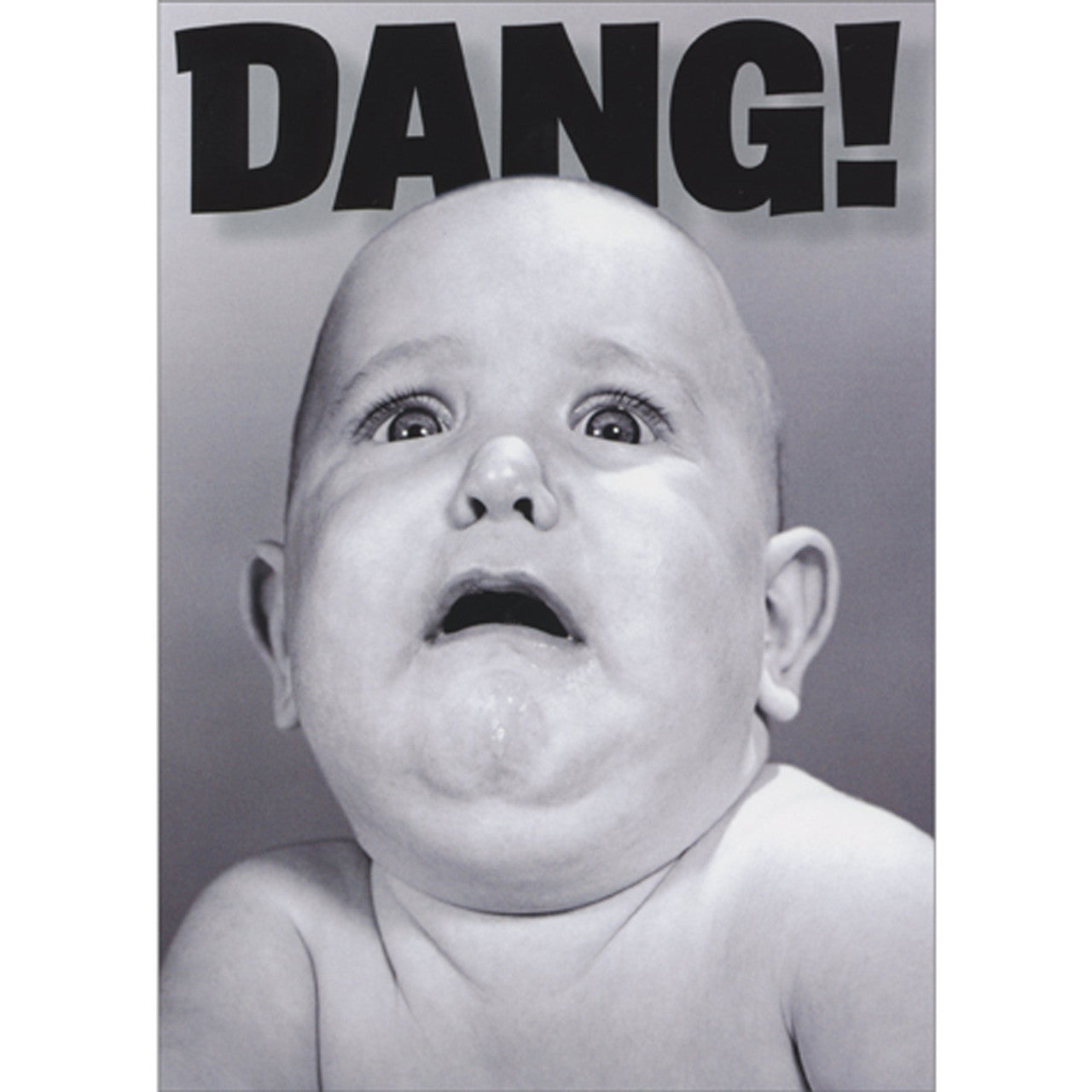 front of card is a baby's face with the word dang above in black and white