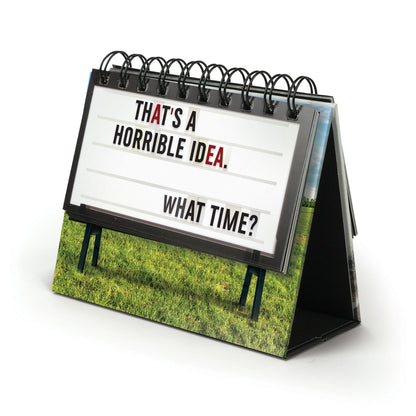 daily marquee flipped to sign reading "that's a horrible idea. what time?"