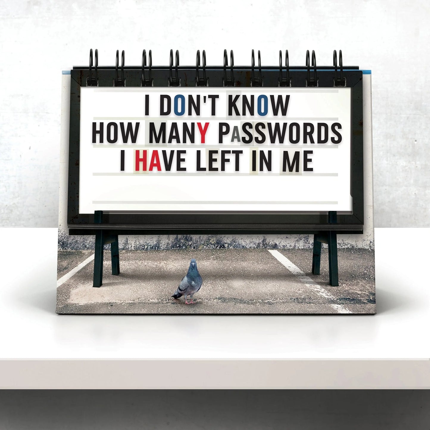 daily marquee flipped to sign reading "i don't know how many passwords i have left in me"