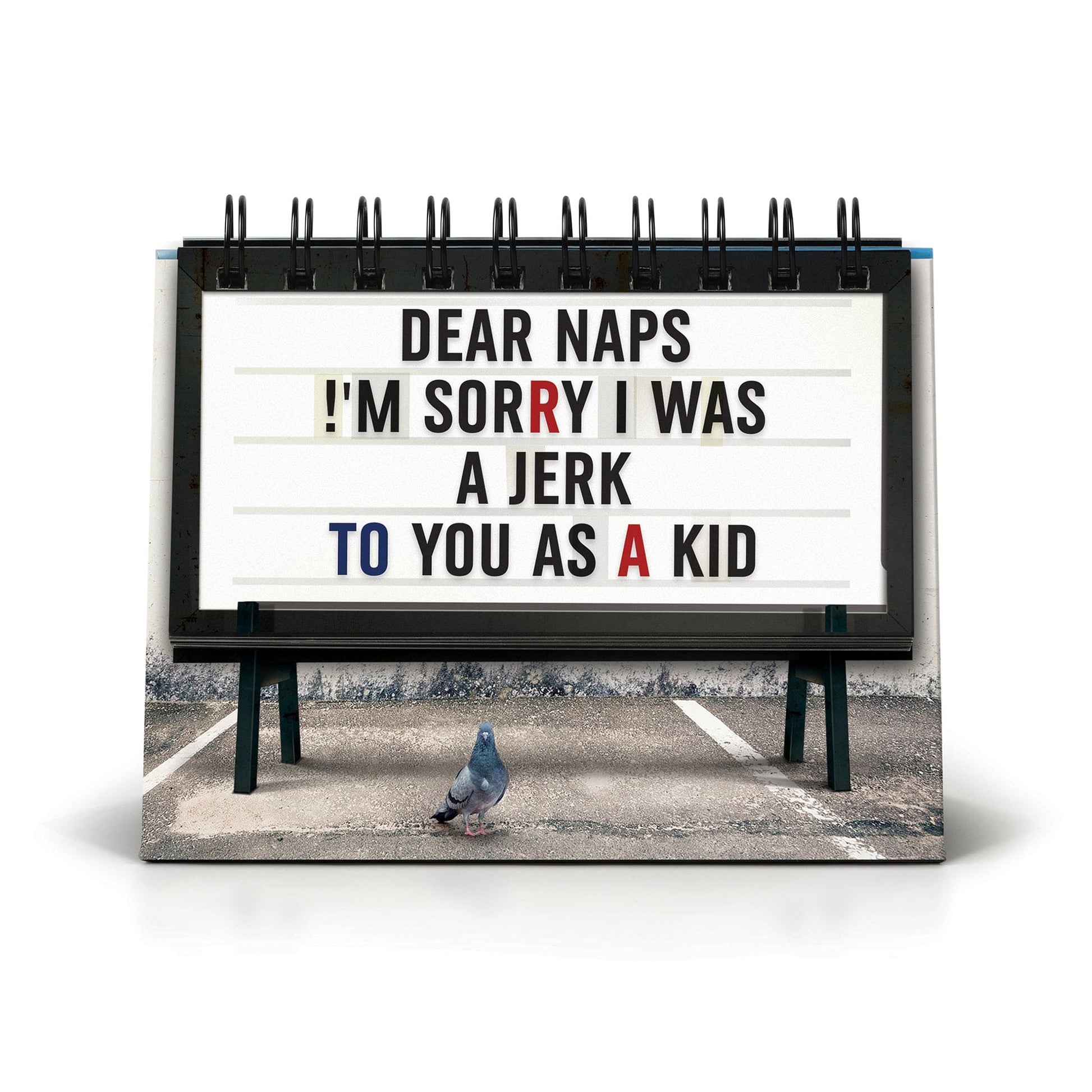 daily marquee flipped to sign reading "dear naps i'm sorry i was a jerk to you as a kid"