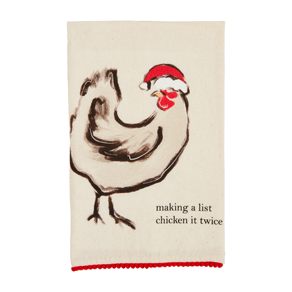 off-white towel with red pom trim with  a chicken wearing a santa hat and "making a list, chicken it twice" printed on it.