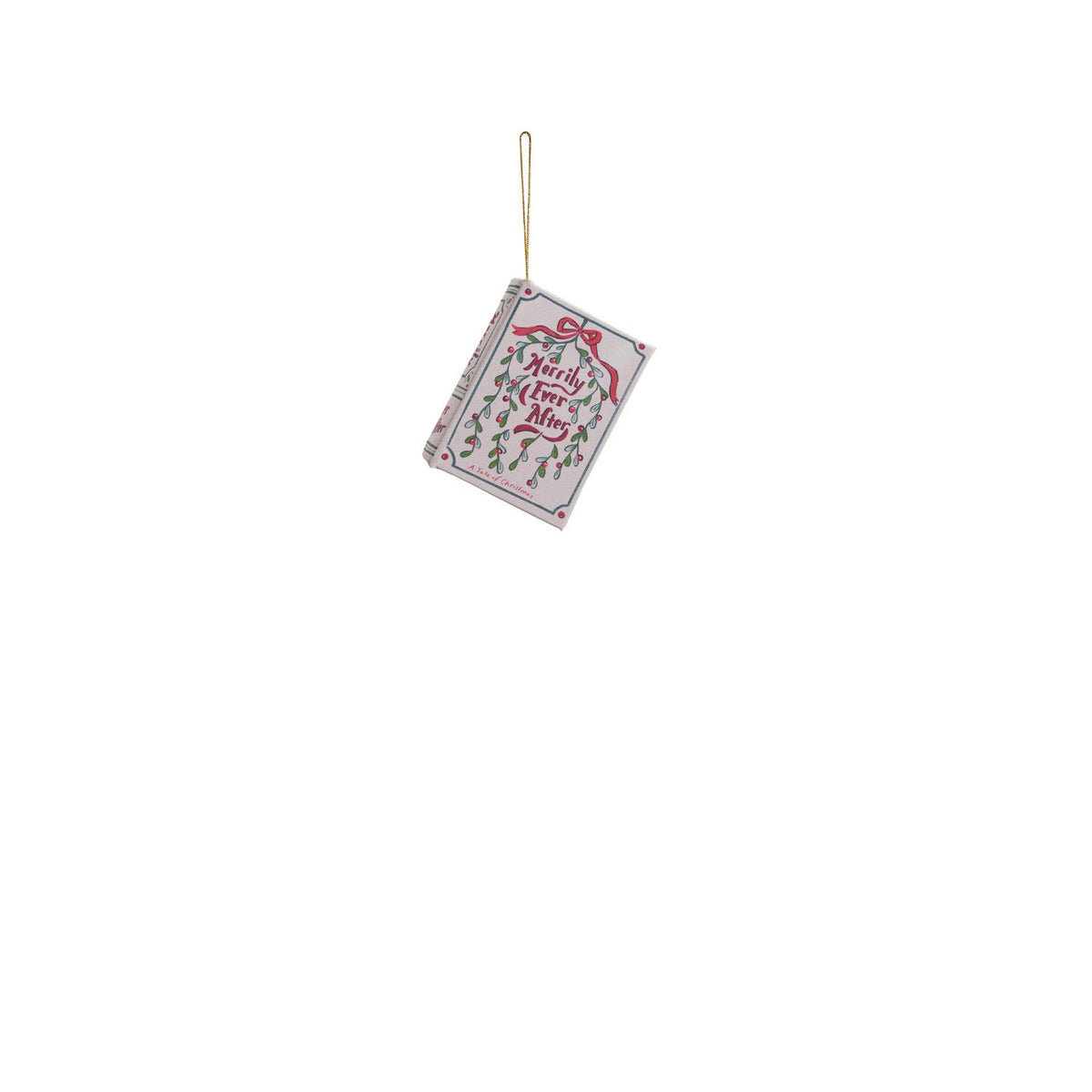 book ornament with off-white cover tilted "merrily ever after' with greenery and a red bow design