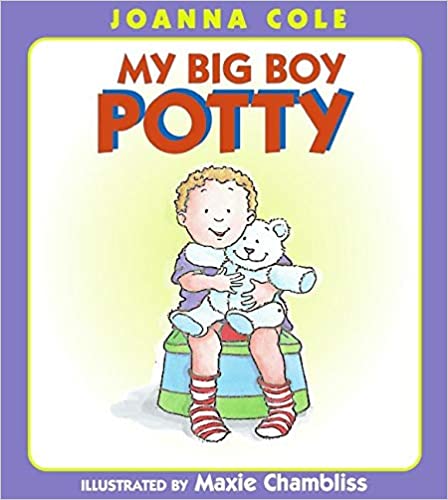 front cover has a boy sitting on a potty chair while holding a bear, title, illustrators name, and authors name