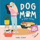 cover of book has illustration of a woman holding a large dog while standing next to a dog bed and basket of toys, title, and author's name