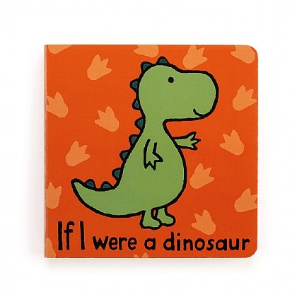 if i were a dinosaur board book on a white background