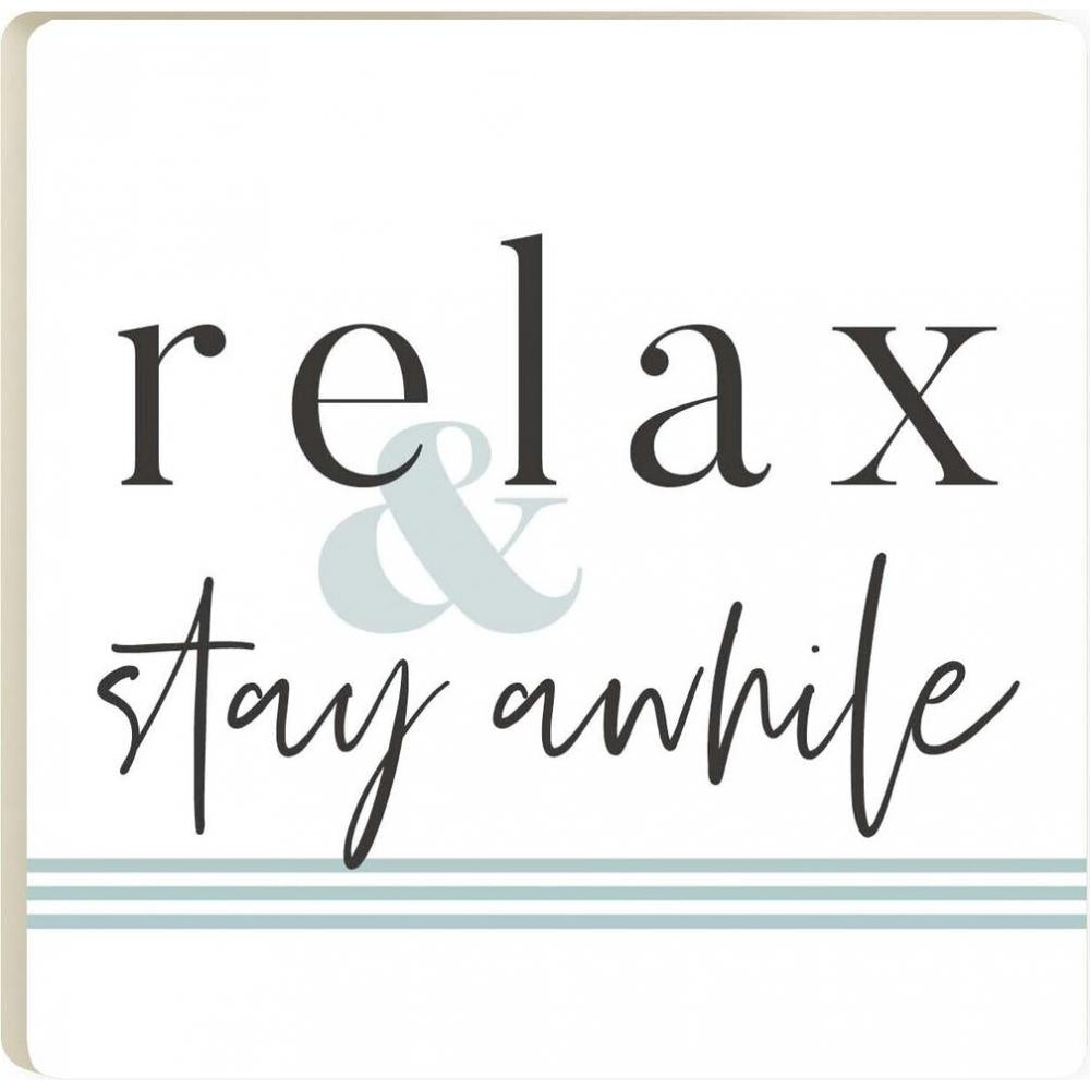 relax and stay a while coaster is white with black and gray text