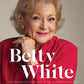cover of book has picture of betty white, title, and authors name
