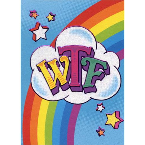 front cover of card is blue with a rainbow on it and a cloud with text "wtf"