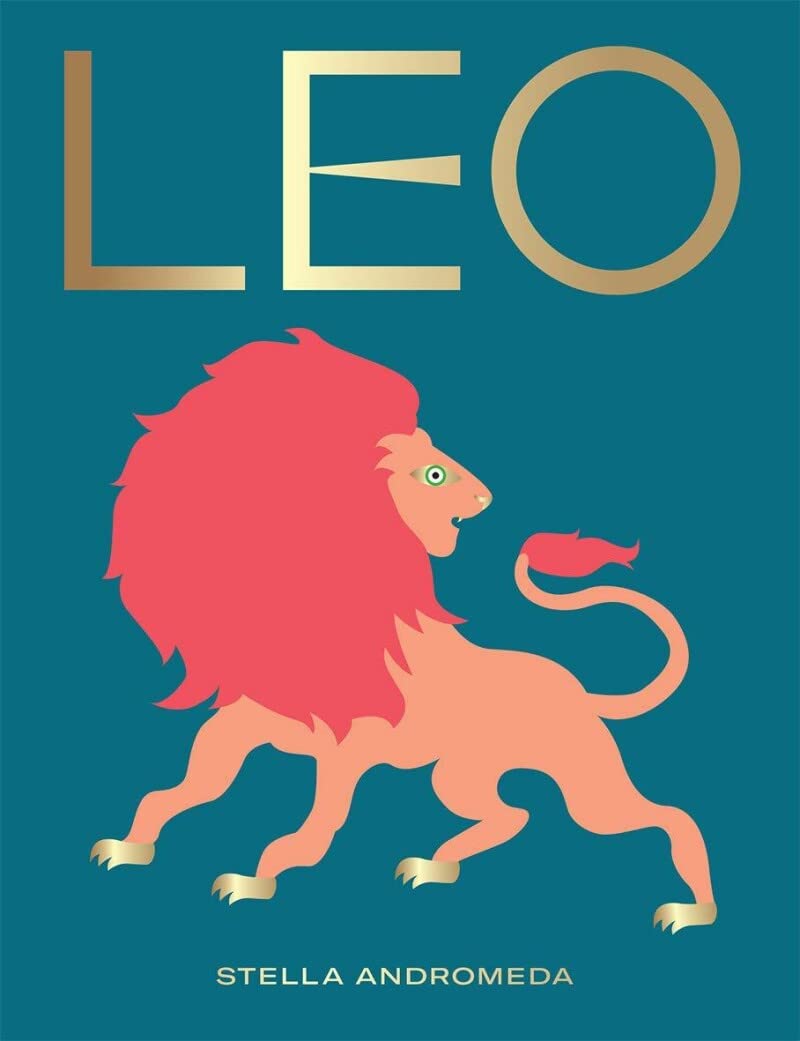 front cover of book is teal with illustration of a lion in orange and pink, title in gold, and author's name