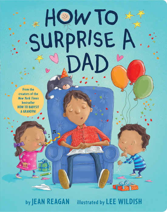 front cover of book is blue with graphics of a dad sleeping in a chair with a boy and girl surprising him, title, authors name, and illustrators name