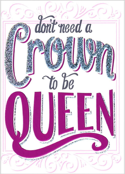 front cover of card has blue and purple text "don't need a crown to be queen"